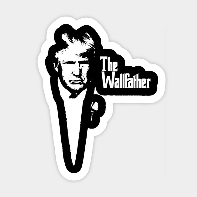 Trump The Wallfather Sticker by TeMan